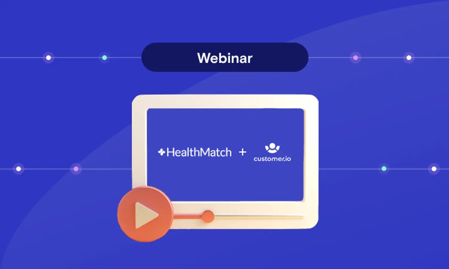 How HealthMatch.io Used Customer.io and RudderStack to Launch Their New Business Model in 24 Hours