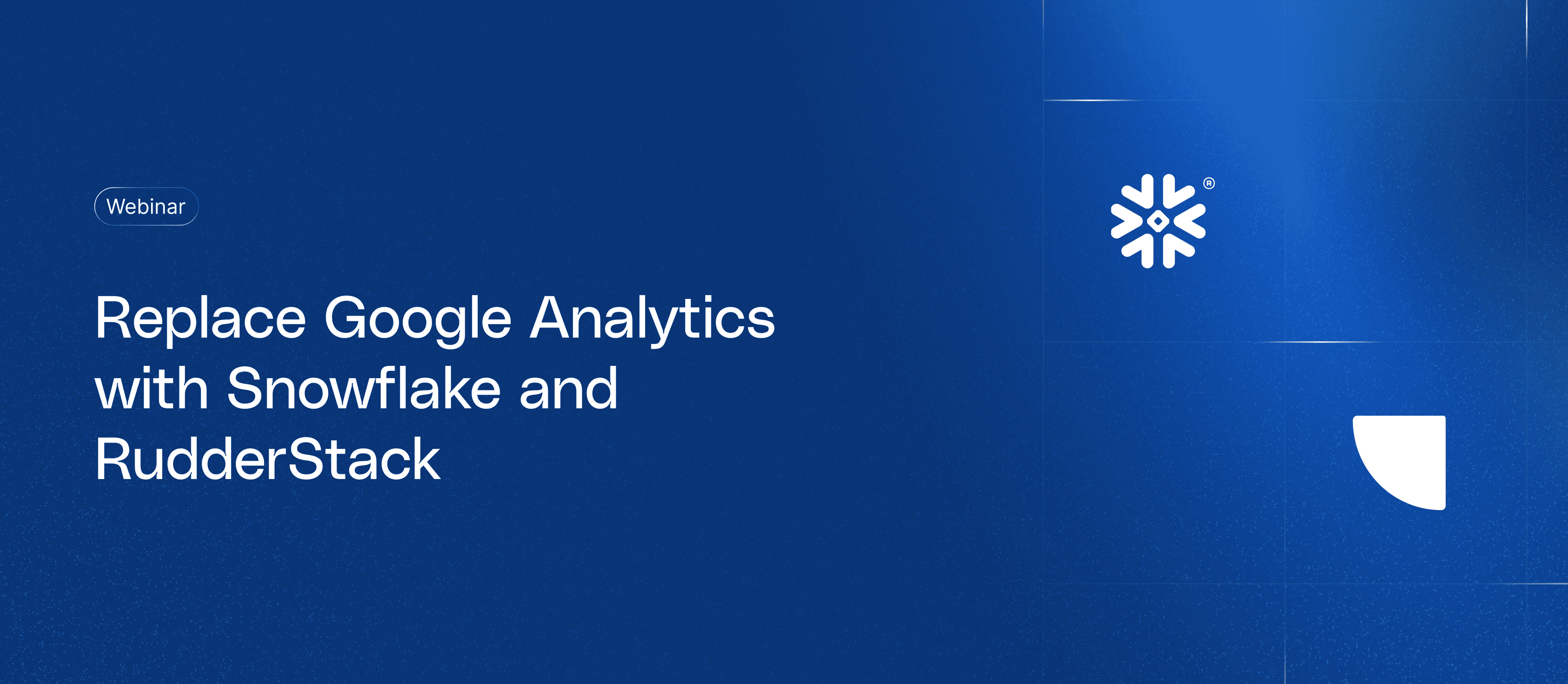 Replace Google Analytics with Snowflake and RudderStack